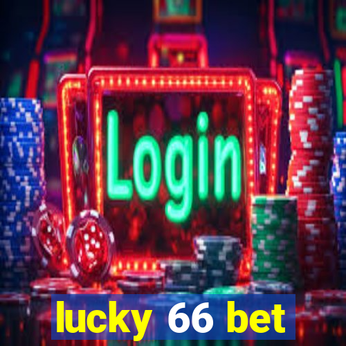 lucky 66 bet